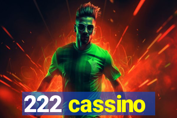 222 cassino